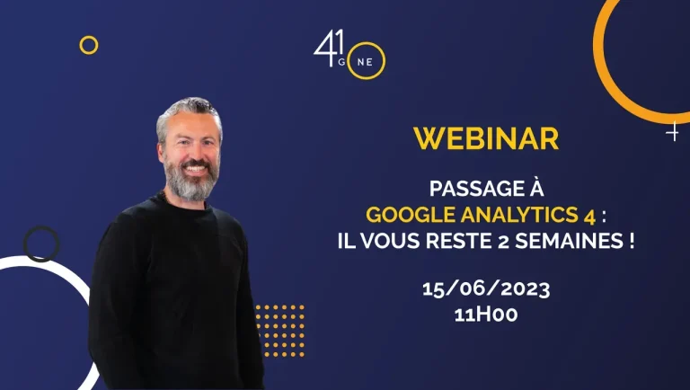 Lire la suite à propos de l’article Webinar du 15/06 – Passage à Google Analytics 4 : il vous reste 2 semaines !