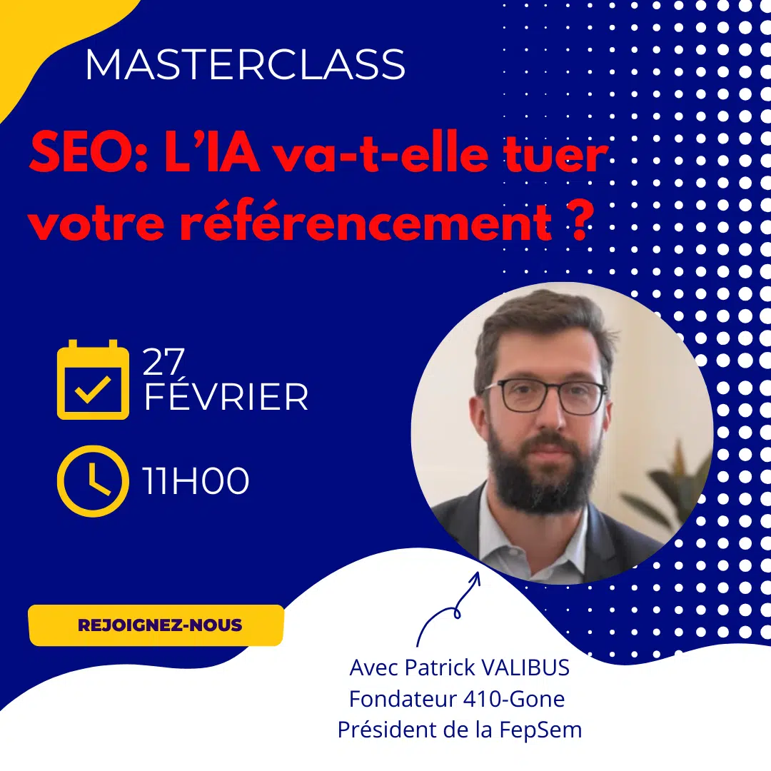 MasterClass: l’IA va t-elle tuer votre référencement?